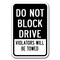 Signmission Do Not Block Driveway Violators Towed 12inx18in Hvy Gauge Alums, A-1218 Driveway - Violators Towed A-1218 Driveway - Violators Towed - alternate 1